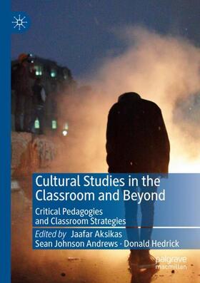 Cultural Studies in the Classroom and Beyond