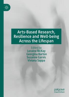 Arts-Based Research, Resilience and Well-being Across the Lifespan