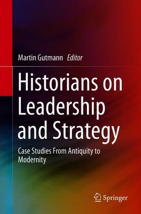 Historians on Leadership and Strategy