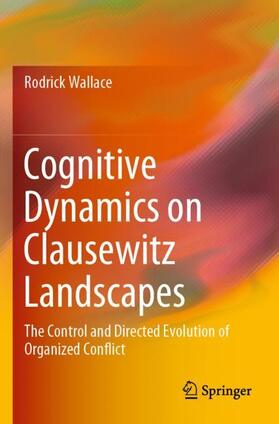 Cognitive Dynamics on Clausewitz Landscapes