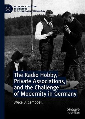 The Radio Hobby, Private Associations, and the Challenge of Modernity in Germany