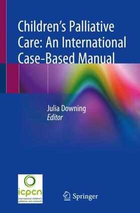 Children¿s Palliative Care: An International Case-Based Manual