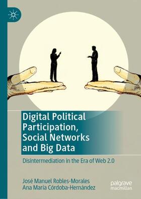 Digital Political Participation, Social Networks and Big Data