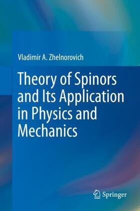 Theory of Spinors and Its Application in Physics and Mechanics