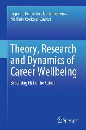 Theory, Research and Dynamics of Career Wellbeing
