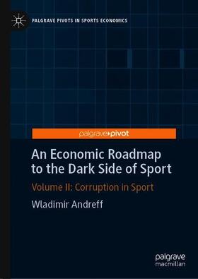 An Economic Roadmap to the Dark Side of Sport