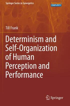 Determinism and Self-Organization of Human Perception and Performance