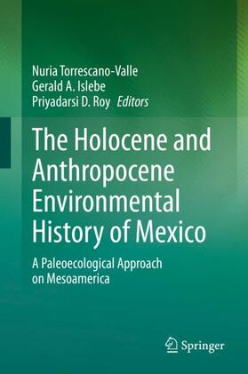 The Holocene and Anthropocene Environmental History of Mexico