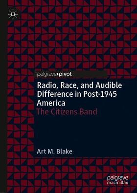 Radio, Race, and Audible Difference in Post-1945 America