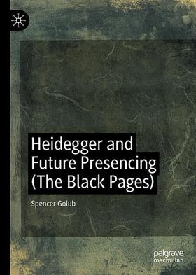 Heidegger and Future Presencing (The Black Pages)