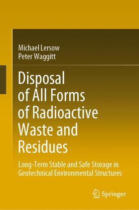 Disposal of All Forms of Radioactive Waste and Residues