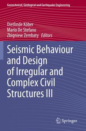 Seismic Behaviour and Design of Irregular and Complex Civil Structures III