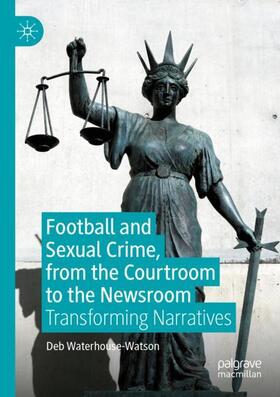 Football and Sexual Crime, from the Courtroom to the Newsroom