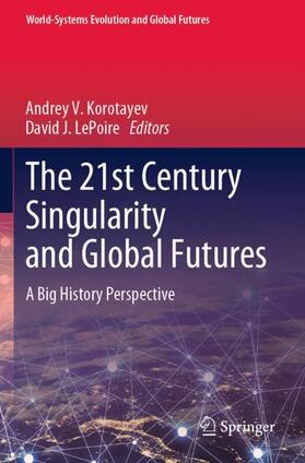 The 21st Century Singularity and Global Futures