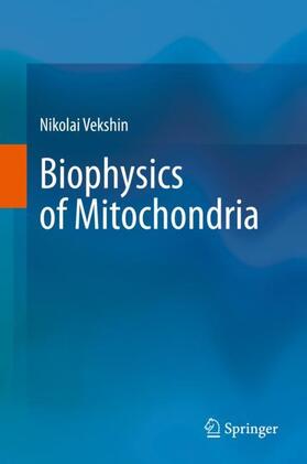Biophysics of Mitochondria