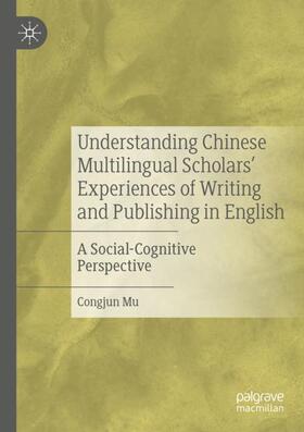 Understanding Chinese Multilingual Scholars¿ Experiences of Writing and Publishing in English