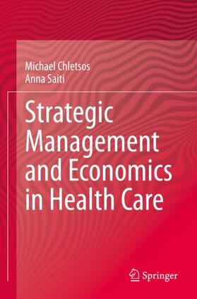 Strategic Management and Economics in Health Care