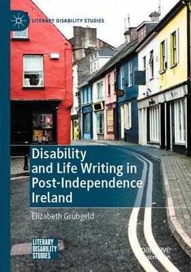 Disability and Life Writing in Post-Independence Ireland