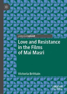 Love and Resistance in the Films of Mai Masri