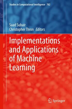 Implementations and Applications of Machine Learning