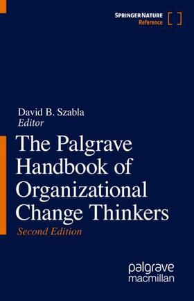 The Palgrave Handbook of Organizational Change Thinkers