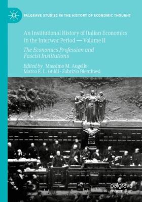 An Institutional History of Italian Economics in the Interwar Period — Volume II