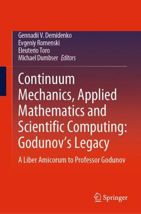 Continuum Mechanics, Applied Mathematics and Scientific Computing:  Godunov's Legacy