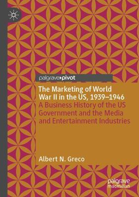 The Marketing of World War II in the US, 1939-1946