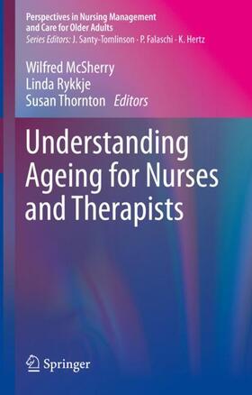 Understanding Ageing for Nurses and Therapists