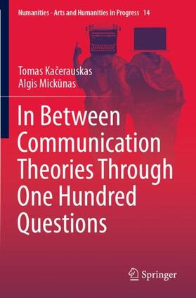 In Between Communication Theories Through One Hundred Questions