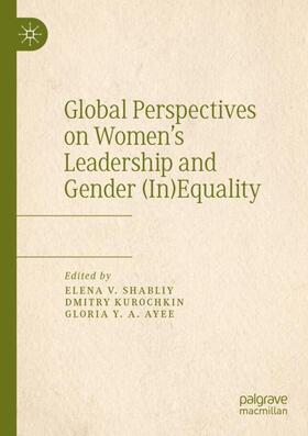 Global Perspectives on Women¿s Leadership and Gender (In)Equality