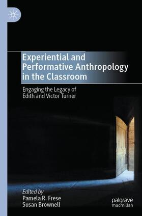 Experiential and Performative Anthropology in the Classroom