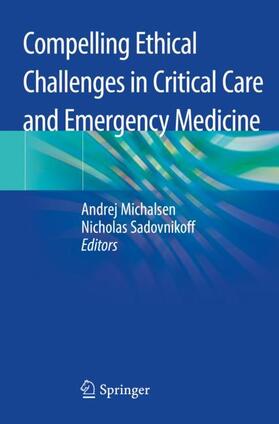 Compelling Ethical Challenges in Critical Care and Emergency Medicine