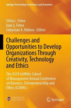 Challenges and Opportunities to Develop Organizations Through Creativity, Technology and Ethics