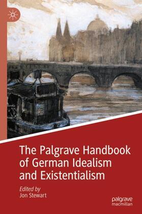 The Palgrave Handbook of German Idealism and Existentialism