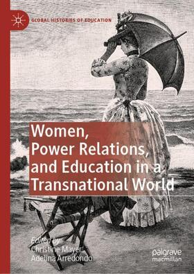 Women, Power Relations, and Education in a Transnational World