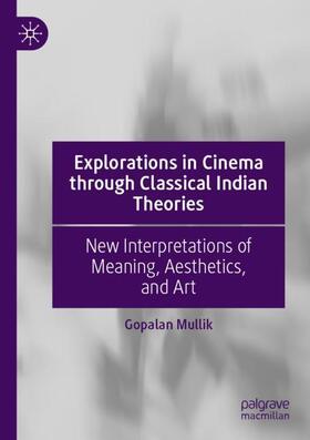 Explorations in Cinema through Classical Indian Theories