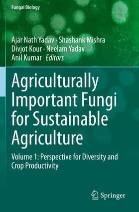 Agriculturally Important Fungi for Sustainable Agriculture