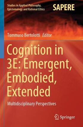 Cognition in 3E: Emergent, Embodied, Extended