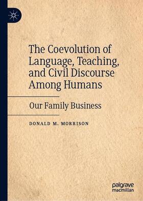 The Coevolution of Language, Teaching, and Civil Discourse Among Humans