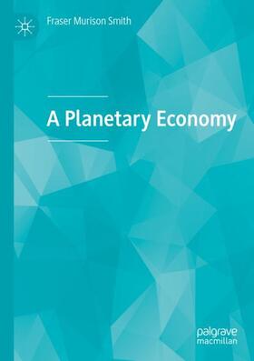 A Planetary Economy