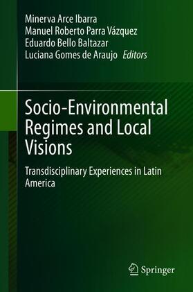 Socio-Environmental Regimes and Local Visions