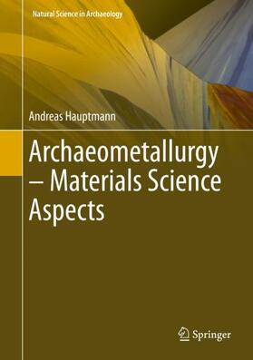 Archaeometallurgy ¿ Materials Science Aspects
