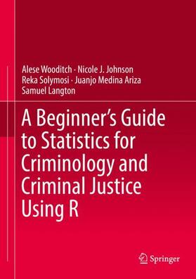 A Beginner¿s Guide to Statistics for Criminology and Criminal Justice Using R