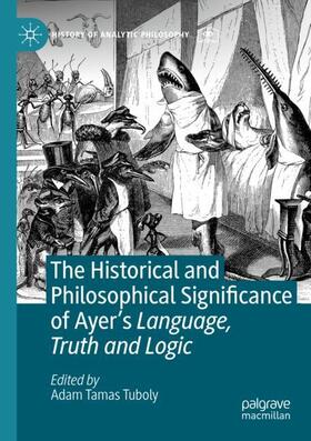 The Historical and Philosophical Significance of Ayer¿s Language, Truth and Logic