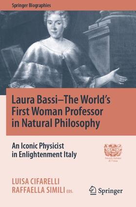 Laura Bassi¿The World's First Woman Professor in Natural Philosophy