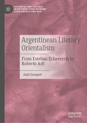 Argentinean Literary Orientalism