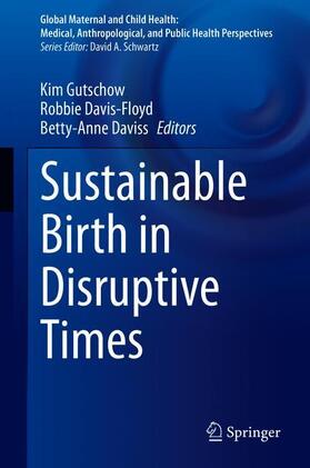 Sustainable Birth in Disruptive Times