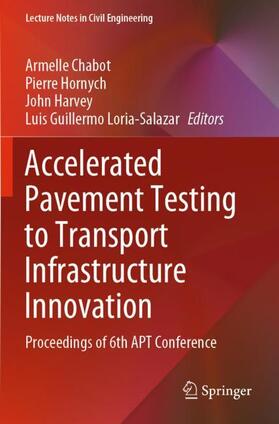 Accelerated Pavement Testing to Transport Infrastructure Innovation