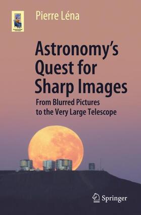 Astronomy¿s Quest for Sharp Images